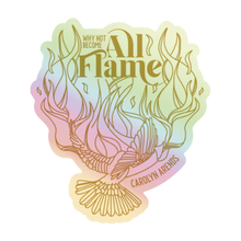 Load image into Gallery viewer, ALL FLAME holographic sticker