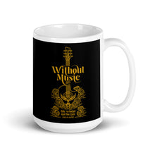Load image into Gallery viewer, WITHOUT MUSIC 15OZ MUG - Gold on Black (POD)