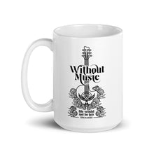 Load image into Gallery viewer, WITHOUT MUSIC 15OZ MUG - Black on White (POD)
